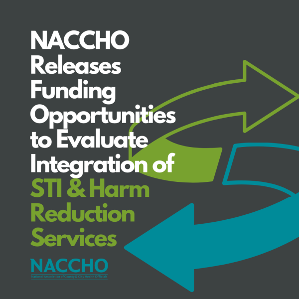 NACCHO Releases Funding Opportunities to Evaluate Integration of STI Harm Reduction Services 3